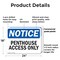 Signmission Penthouse Access Only OSHA Notice Sign, Plastic, 24in W x 18in L, 2PK OS-2PACK-NS-P-1824-L-17171 - alternate 7